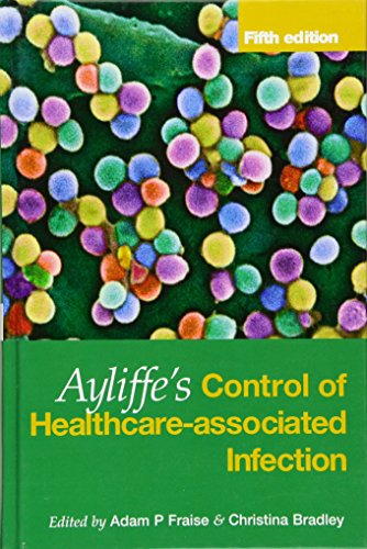 9780340914519: Ayliffe's Control of Healthcare-Associated Infection: A Practical Handbook