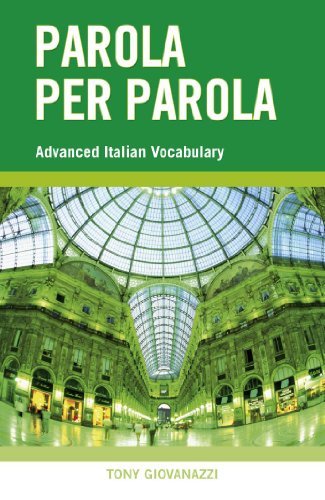 Beispielbild fr Parola per Parola: Advanced Italian Vocabulary zum Verkauf von WorldofBooks