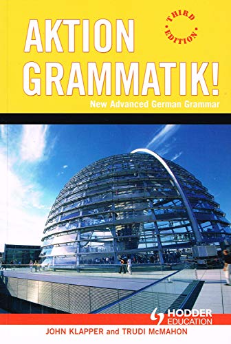 Stock image for Aktion Grammatik!: New Advanced German Grammar for sale by Goldstone Books