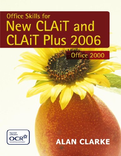 Beispielbild fr Office Skills for New CLAIT and CLAIT Plus: 2006 Specification for Office 2000 zum Verkauf von Reuseabook