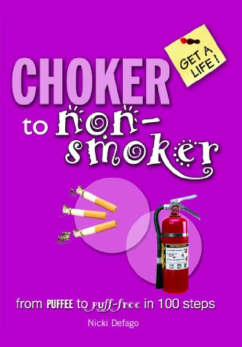Stock image for Choker to Non-smoker (Get a Life!) for sale by dsmbooks