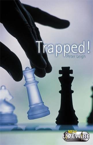 Trapped! (Livewire) (9780340915417) by Peter Leigh