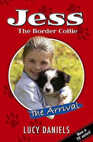 Jess The Border Collie: The Arrival (9780340917084) by Lucy Daniels