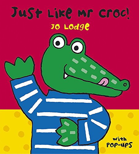 9780340917404: Just Like Mr Croc