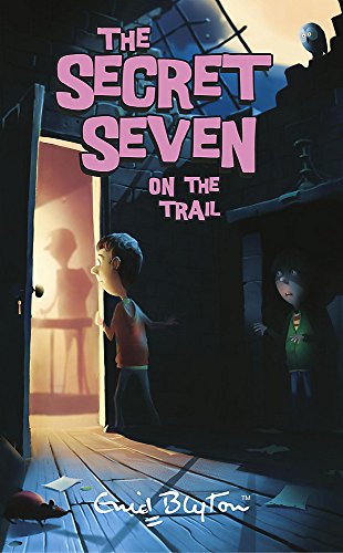 Secret Seven: 4: Secret Seven On The Trail: Book 4 - Enid Blyton