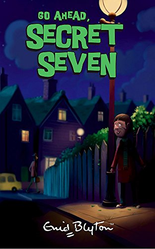 9780340917589: Go Ahead, Secret Seven: Book 5