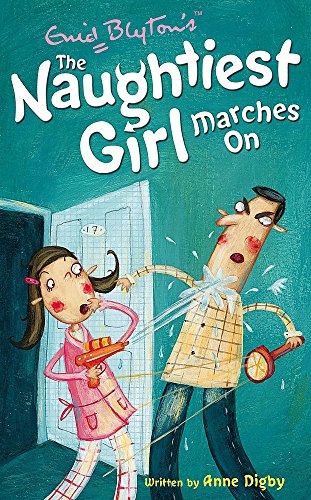 9780340917800: The Naughtiest Girl: Naughtiest Girl Marches On: Book 10