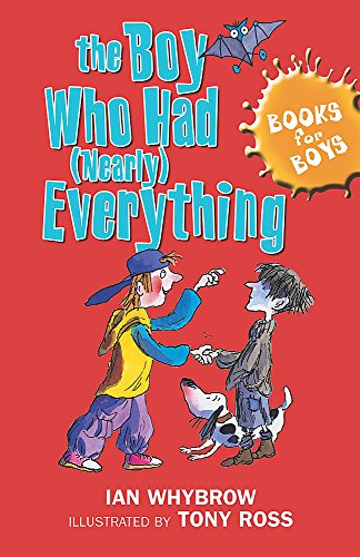 Stock image for The Boy Who Had (Nearly) Everything: Book 6 (Books for Boys) for sale by AwesomeBooks
