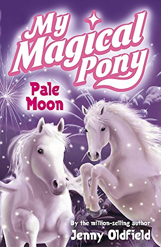 Beispielbild fr My Magical Pony: 7: Pale Moon: Book 7 zum Verkauf von WorldofBooks
