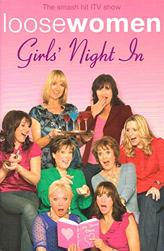 Beispielbild fr LOOSE WOMEN Girls' Night In: Heartfelt Advice, Inspired Innuendo and Toe-curling Confessions zum Verkauf von WorldofBooks