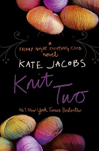 Beispielbild fr Knit Two - A Friday Night Knitting Club Novel zum Verkauf von Isle of Books
