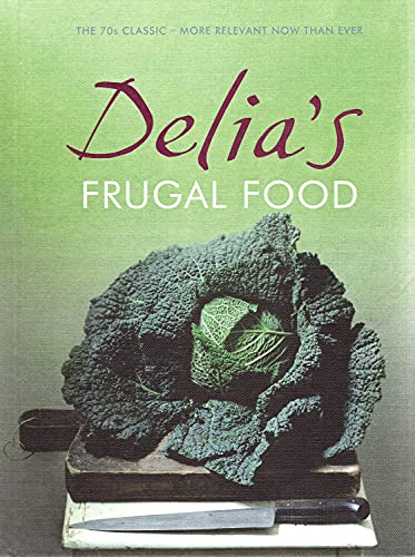 9780340918562: Delia's Frugal Food