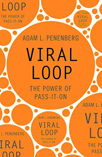 Imagen de archivo de Viral Loop: The Power of Pass-It-On a la venta por BookOutlet