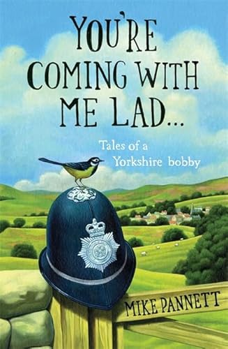 Stock image for You're Coming with Me Lad. : Tales of a Yorkshire Bobby for sale by Better World Books: West