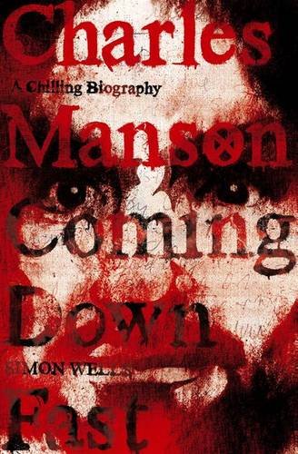 9780340919231: Charles Manson: Coming Down Fast