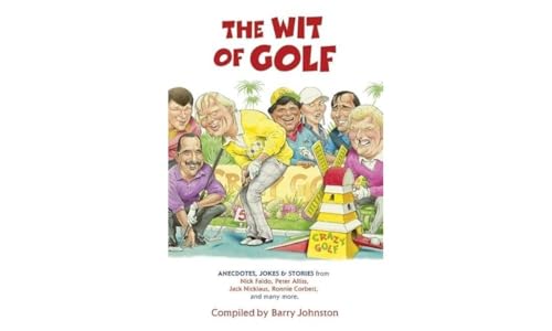 9780340919361: The Wit of Golf: Humourous anecdotes from golf's best-loved personalities