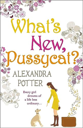 Beispielbild fr What's New, Pussycat?: A hilarious, irresistible romcom from the author of CONFESSIONS OF A FORTY-SOMETHING F##K UP! zum Verkauf von WorldofBooks