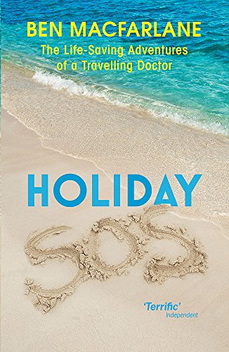 Imagen de archivo de Holiday SOS: The Life-Saving Adventures of a Travelling Doctor a la venta por WorldofBooks