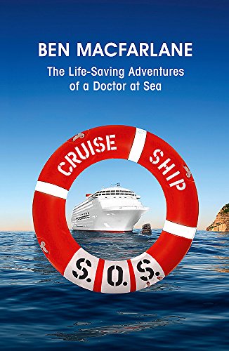 Imagen de archivo de Cruise Ship SOS: The Life-Saving Adventures of a Doctor at Sea a la venta por WorldofBooks