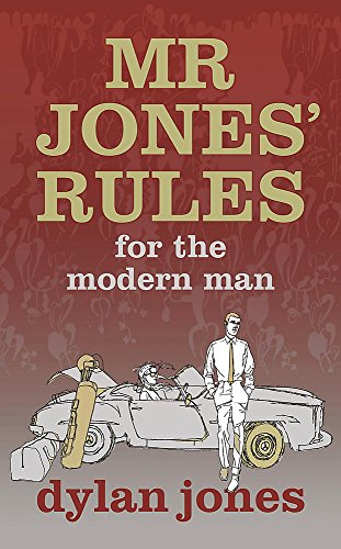 Stock image for Mr Jones' Rules for the Modern Man for sale by WorldofBooks