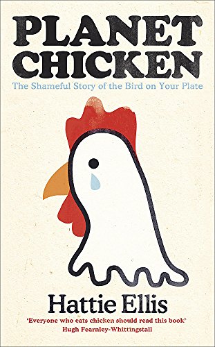 Beispielbild fr Planet Chicken: The Shameful Story of the Bird on your Plate zum Verkauf von WorldofBooks