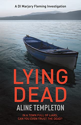 Stock image for Lying Dead: DI Marjory Fleming Book 3 for sale by AwesomeBooks