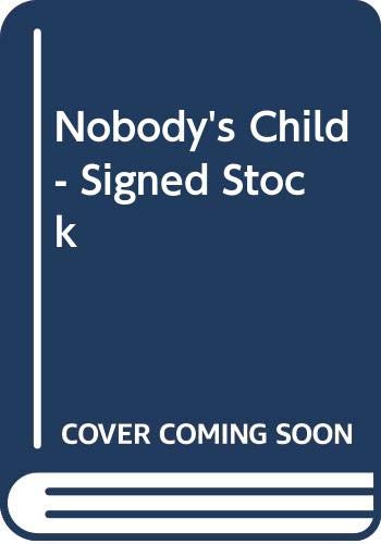 9780340922521: Nobody's Child - Signed Stock