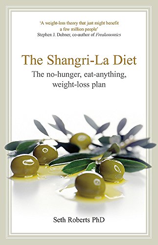 Stock image for The Shangri-La Diet: The No-Hunger Eat-Anything Weight-Loss Plan for sale by WorldofBooks