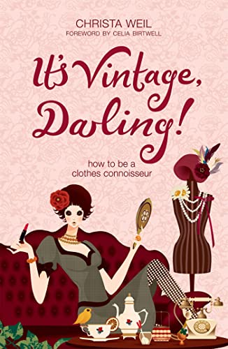 Stock image for It's Vintage, Darling!: How to Be a Clothes Connoisseur for sale by ThriftBooks-Atlanta