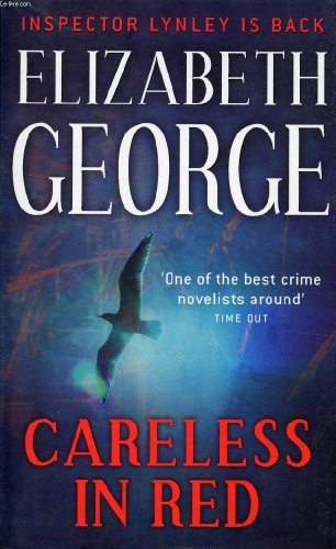 9780340922989: Careless in red: Elizabeth George (Thomas Lynley, 16)