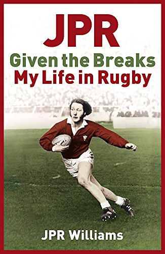 9780340923085: JPR: Given the Breaks - My Life in Rugby