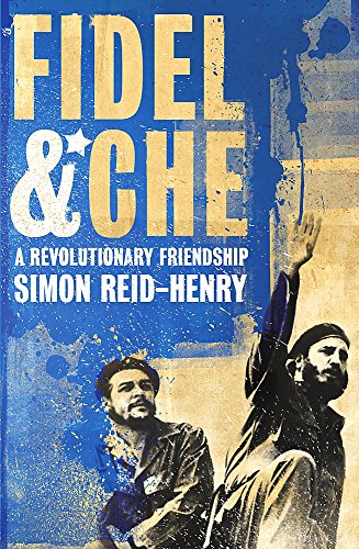 9780340923443: Fidel and Che: A Revolutionary Friendship
