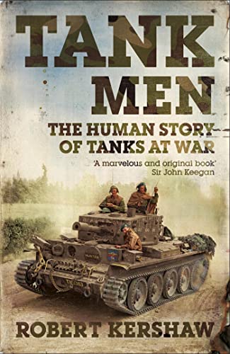 Beispielbild fr Tank Men: The Human Story of Tanks at War zum Verkauf von ThriftBooks-Dallas