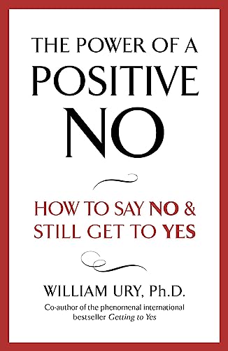 Stock image for The Power of a Positive No for sale by Blackwell's