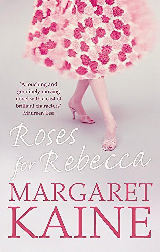 Roses for Rebecca - Kaine, Margaret