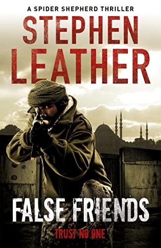 9780340925010: False Friends: The 9th Spider Shepherd Thriller