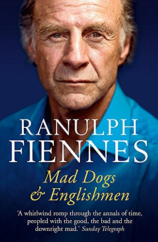 Beispielbild fr Mad Dogs and Englishmen [Paperback] Sir Ranulph Fiennes zum Verkauf von SecondSale