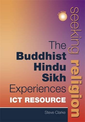 The Buddhist, Hindu, Sikh Experiences: Ict Resource (Seeking Religion) (9780340925423) by Thompson, Mel; Thompson, Jan