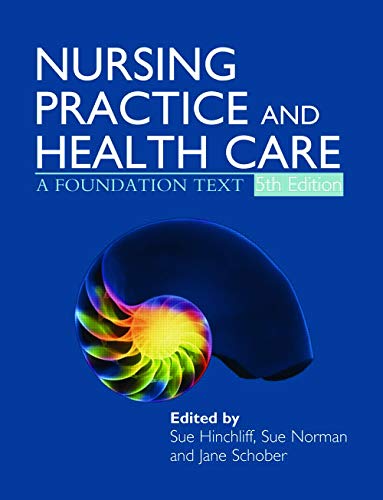 9780340928882: Nursing Practice and Health Care 5E: A Foundation Text