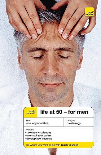 9780340929179: Teach Yourself Life at 50: For Men (Teach Yourself - General)