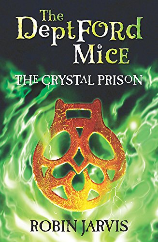 Stock image for The Deptford Mice: The Crystal Prison for sale by AwesomeBooks