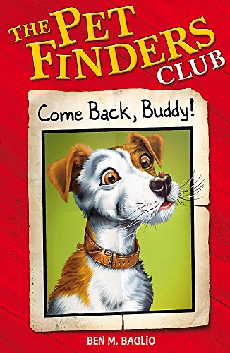 Come Back Buddy (Pet Finders Club) (9780340931301) by Ben M. Baglio