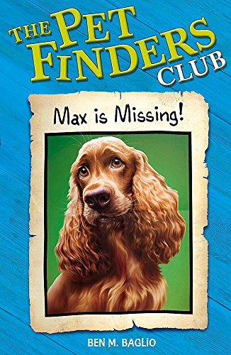 Stock image for Max is Missing (The Pet Finders Club #2) for sale by GoldenWavesOfBooks