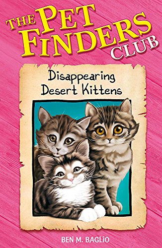 Beispielbild fr Pet Finders Club 7 : Disappearing Desert Kittens zum Verkauf von Better World Books