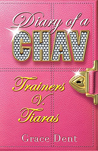 Stock image for Trainers V. Tiaras (Diary of a Chav) for sale by Front Cover Books