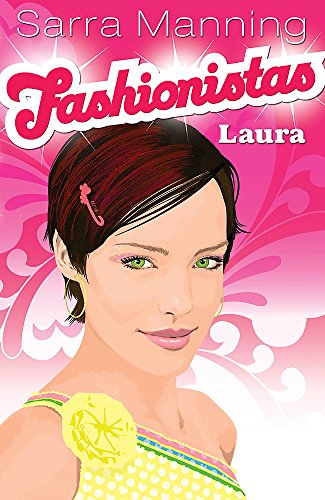 Laura (Fashionistas) (9780340932209) by Sarra Manning