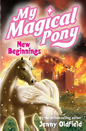 My Magical Pony: New Beginnings (9780340932469) by Oldfield, Jenny