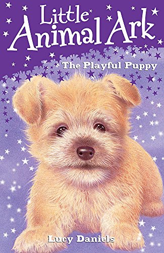 Little Animal Ark: 1: The Playful Puppy (9780340932506) by Lucy Daniels