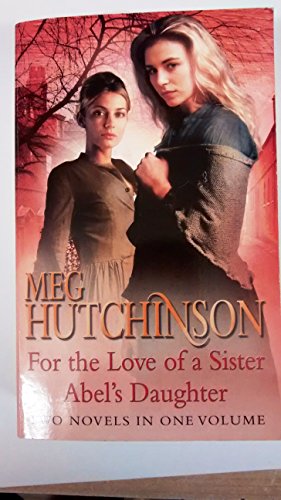9780340932896: For the Love of a Sister/ Abel's Daughter 2 Novels in one Volume