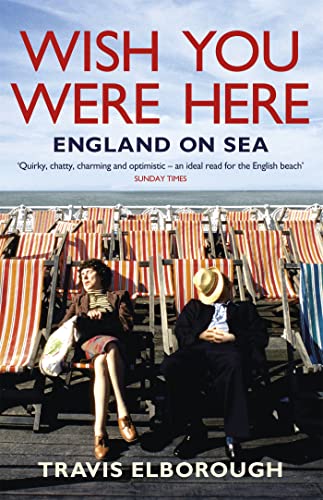 Imagen de archivo de Wish You Were Here: England on Sea a la venta por WorldofBooks